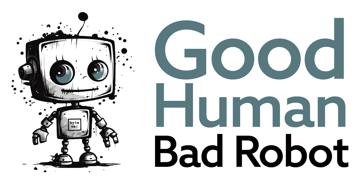 Good Human Bad Robot